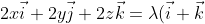 2x\vec{i}+ 2y\vec{j}+ 2z\vec{k}= \lambda(\vec{i}+ \vec{k})+ \mu(\vec{j}+ \vec{k})